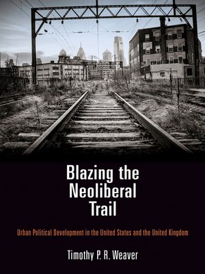 cover image of Blazing the Neoliberal Trail